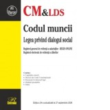 Codul muncii. Legea privind dialogul social. Registrul general de evidenta a salariatilor. Registrul electronic de evidenta a zilierilor. Editia a 24-
