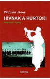 Hivnak a kurtok! Tortenelmi regeny - Petrusak Janos
