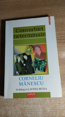 Convorbiri neterminate. Corneliu Manescu in dialog cu Lavinia Betea (2001) foto