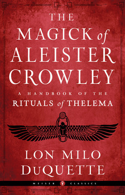 The Magick of Aleister Crowley: A Handbook of the Rituals of Thelema foto