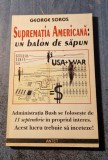 Suprematia americana un balon de sapun George Soros