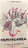 DEMASCAREA GRIGORE DUMITRESCU 1996 EDITURA JON DUMITRU MUNCHEN BUCURESTI EXPERIMENTUL PITEȘTI DETINUT POLITIC MISCAREA LEGIONARA LEGIONAR LEGIONARI
