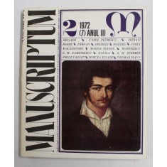 MANUSCRIPTUM , REVISTA TRIMESTRIALA EDITATA DE MUZEUL LITERATURII ROMANE , ANUL III , NR. 2 , 1972