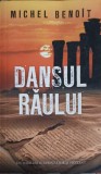 Dansul Raului - Michel Benoit, Rao, 2019, Roman, Beletristica, 312 Pagini, Paperback
