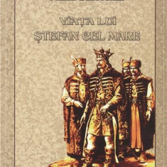 Viața lui Ștefan cel Mare - Paperback brosat - Mihail Sadoveanu - Mihail Sadoveanu