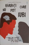 BARBATI CARE NU POT IUBI-STEVEN CARTER, JULIA SOKOL-346977