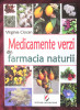 &quot;MEDICAMENTE VERZI din FARMACIA NATURII&quot;, Virginia Ciocan, 2013, Editura Universitara