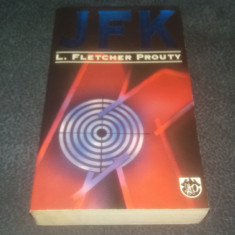 L FLETCHER PROUTY - J F K