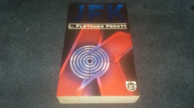 L FLETCHER PROUTY - J F K foto