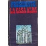 Presedinte la Casa Alba