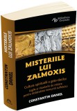Misteriile lui Zalmoxis. Cultura spirituala a geto-dacilor. Legile si ritualurile de initiere pentru dobandirea nemuririi sufletului - Editura Herald