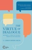 The Virtue of Dialogue: Becoming a Thriving Church through Conversation