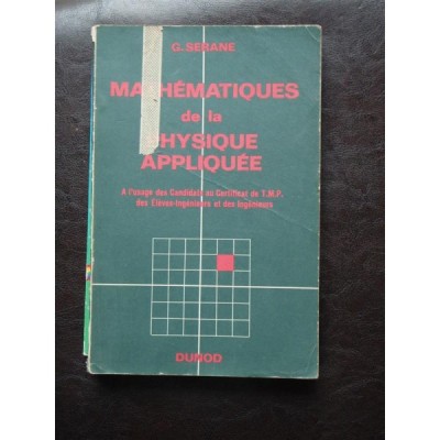 MATHEMATIQUES DE LA PHYSIQUE APPLIQUEE - G. SERANE foto