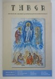TABOR , REVISTA DE CULTURA SI SPIRITUALITATE ROMANEASCA , ANUL III , NUMARUL 11 , FEBRUARIE , 2010