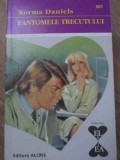 FANTOMELE TRECUTULUI-NORMA DANIELS-232169