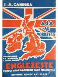 J. A. Candrea - Asa se vorbeste englezeste (Editia: 1931)