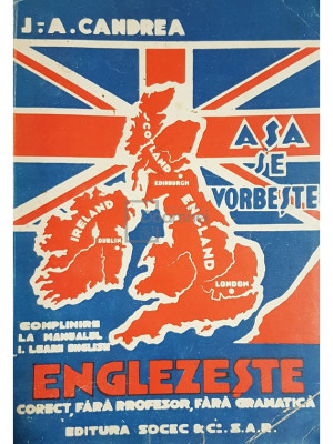 J. A. Candrea - Asa se vorbeste englezeste (editia 1931) foto