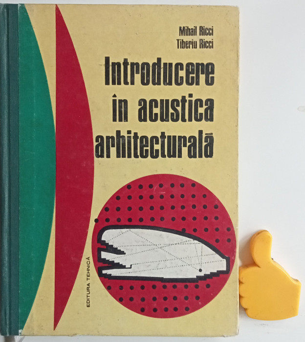 Introducere in acustica arhitecturala Tiberiu Ricci, Mihail Ricci