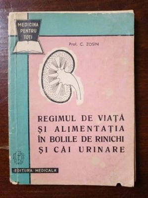 Regimul de viata si alimentatia in bolile de rinichi si cai urinare- C.Zosin foto