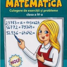 Matematica. Culegere de exercitii si probleme - Clasa 4 - Carmen Trandafirescu, Maria Gabriela Enache