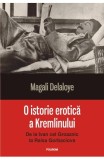 O istorie erotica a Kremlinului. De la Ivan cel Groaznic la Raisa Gorbaciova