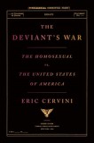 Deviant&#039;s War: The Homosexual vs. the United States of America