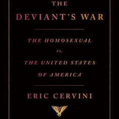 Deviant's War: The Homosexual vs. the United States of America