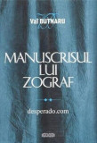 Manuscrisul lui Zograf, vol.2. Desperado.com - Hardcover - Val Butnaru - Prut