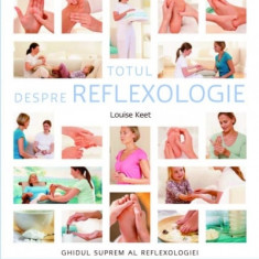 Totul despre reflexologie - louise keet carte