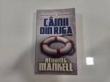 Cainii din Riga de Henning Mankell