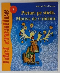 PICTURI PE STICLA . MOTIVE DE CRACIUN de HILTRUD PITZ - THIESSEN , 2006 foto