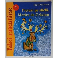 PICTURI PE STICLA . MOTIVE DE CRACIUN de HILTRUD PITZ - THIESSEN , 2006