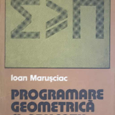 PROGRAMARE GEOMETRICA SI APLICATII-IOAN MARUSCIAC