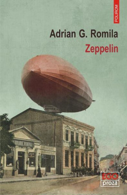 Zeppelin - Paperback brosat - Adrian G. Romila - Polirom foto