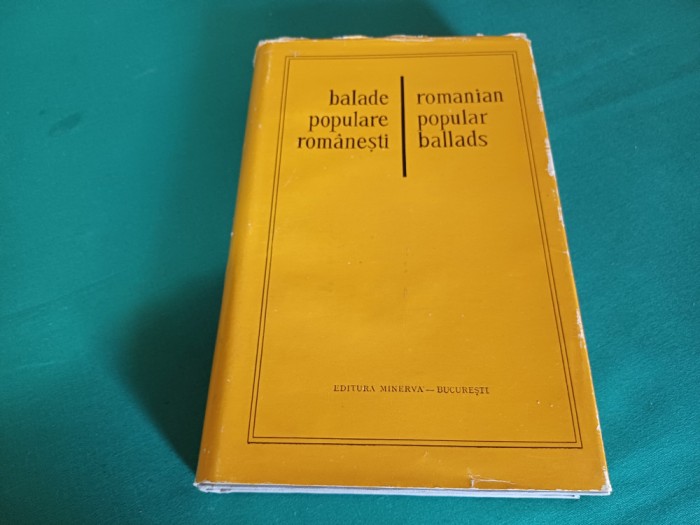 BALADE POPULARE ROM&Acirc;NEȘTI * EDIȚIE BILINGVĂ * ROM&Acirc;NĂ-ENGLEZĂ / 1980 * 28