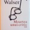 MOARTEA UNUI CRITIC de MARTIN WALSER, 2004