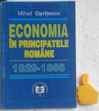 Economia in Principatele Romane (1929-1866) Mihail Opritescu