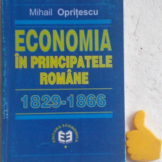 Economia in Principatele Romane (1929-1866) Mihail Opritescu