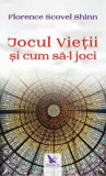 Jocul Vieții și cum să-l joci - Paperback brosat - Florence Scovel Shinn - For You