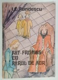 FAT-FRUMOS CU PARUL DE AUR de I.C. FUNDESCU, 1991