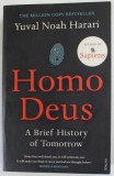 HOMO DEUS , A BRIEF HISTORY OF TOMORROW by YUVAK NOAH HARARI , 2017, COPERTA BROSATA , COTOR LIPIT CU SCHOCI