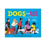 Dogs and Us: A Fifteen-Thousand-Year Friendship