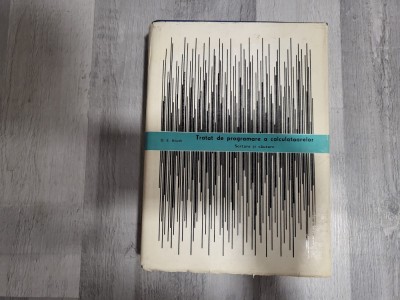 Tratat de programare a calculatoarelor.Sortare si cautare de D.E.Knuth foto