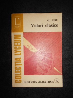 Alexandru Piru - Valori clasice foto