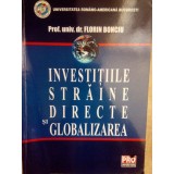 Florin Bonciu - Investitiile straine directe si globalizarea (Editia: 2007)