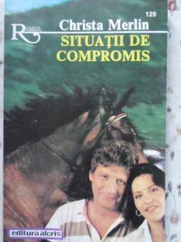 SITUATII DE COMPROMIS-CHRISTA MERLIN-111611