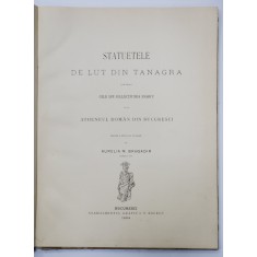 STATUETELE DE LUT DIN TANAGRA SI IN SPECIAL CELE DIN COLECTIUNEA ESARCU DE LA ATHENEUL ROMAN de AURELIA BRAGADIR (1894)