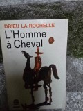 L homme a Cheval - Drieu la Rochelle