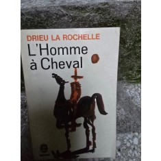 L homme a Cheval - Drieu la Rochelle
