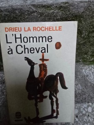 L homme a Cheval - Drieu la Rochelle foto